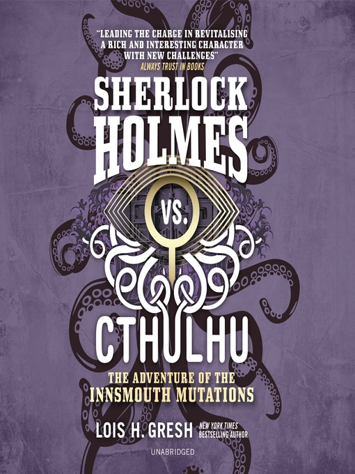 Title details for The Adventure of the Innsmouth Mutations by Lois H. Gresh - Available